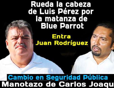 ‘Caen’ mandos policíacos Playa del Carmen por “Blue Parrot”