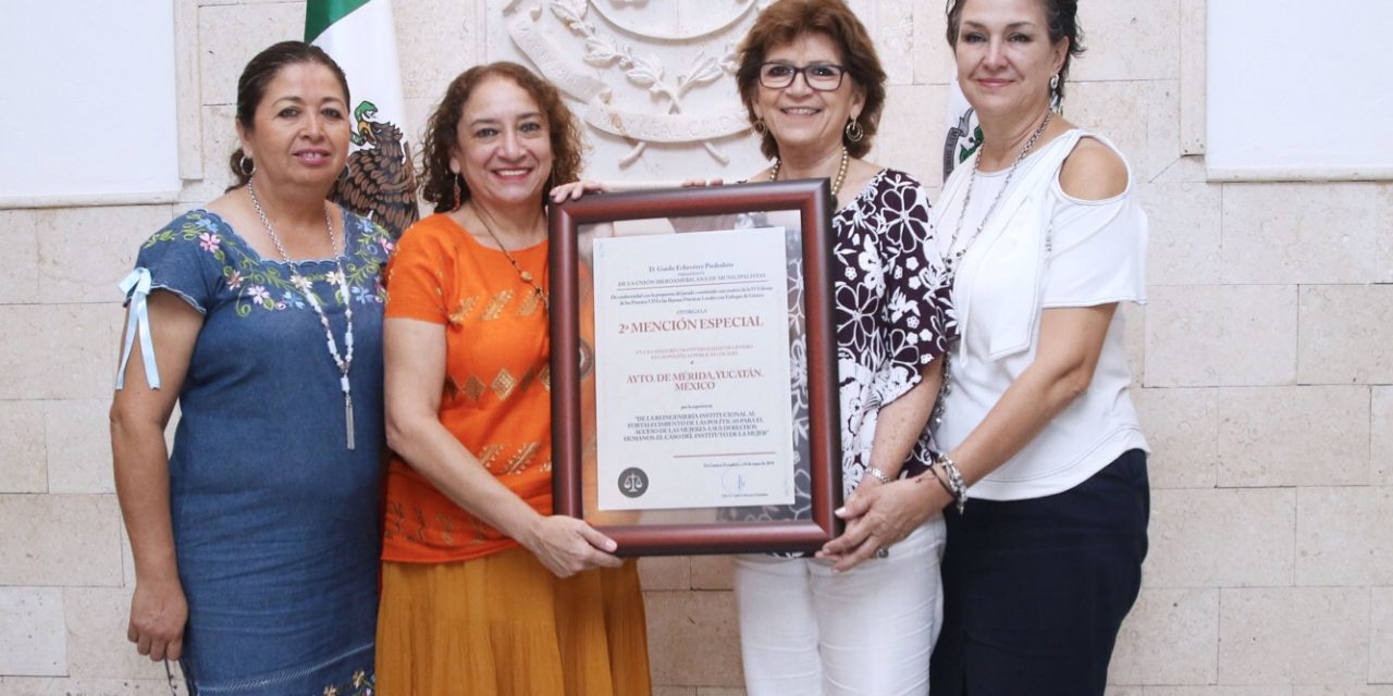 Ayuntamiento de Mérida recibe reconocimiento internacional por políticas públicas con perspectiva de género