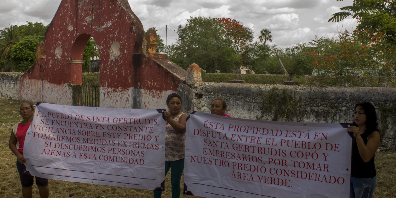 Santa Gertrudis Copó denuncia invasión y defiende espacios comunitarios
