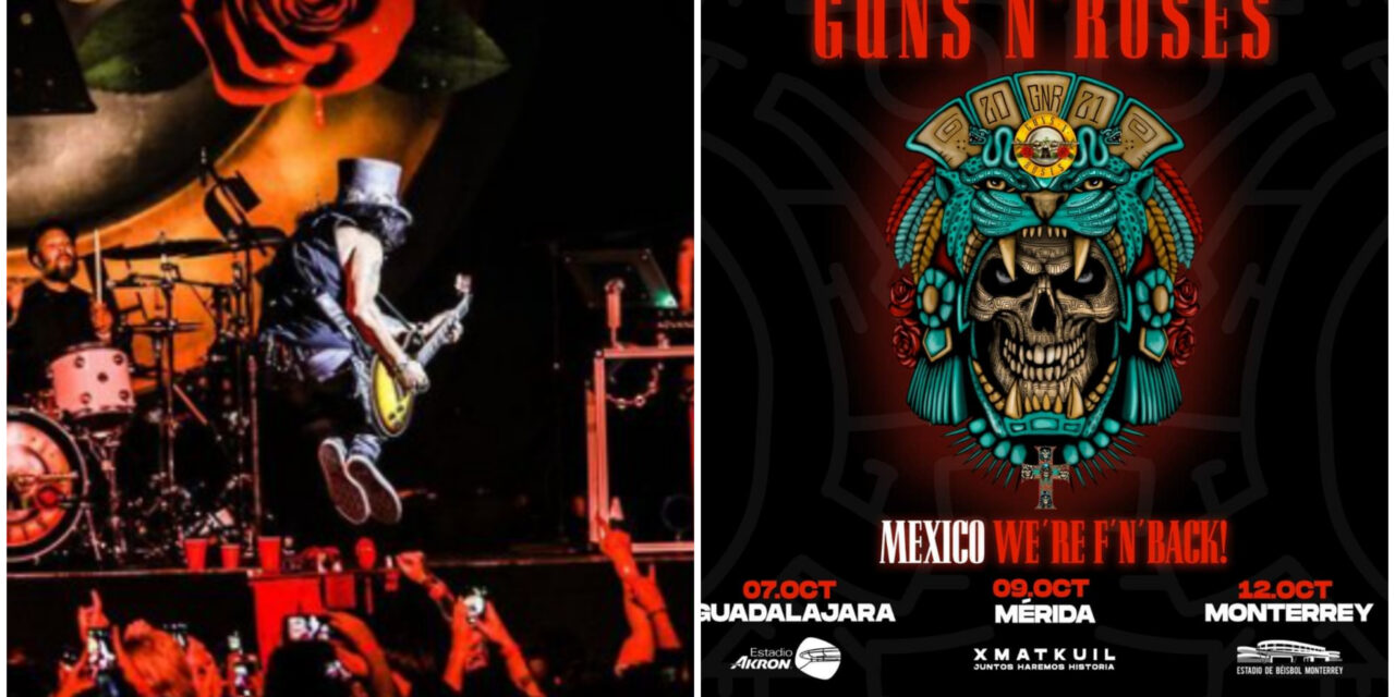 Guns N’ Roses, 9 de octubre en explanada Feria Yucatán Xmatkuil