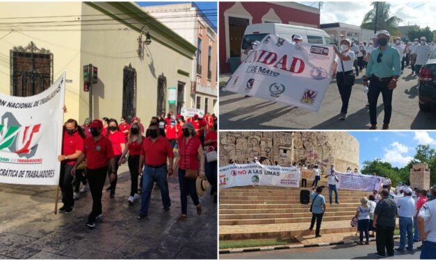 Marchas, mítines y reclamos en Yucatán por Día del Trabajo