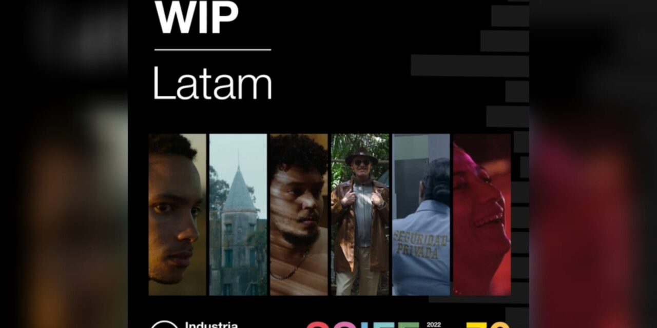 Estarán en WIP Latam filmes de México, Argentina, Colombia, Chile y Brasil