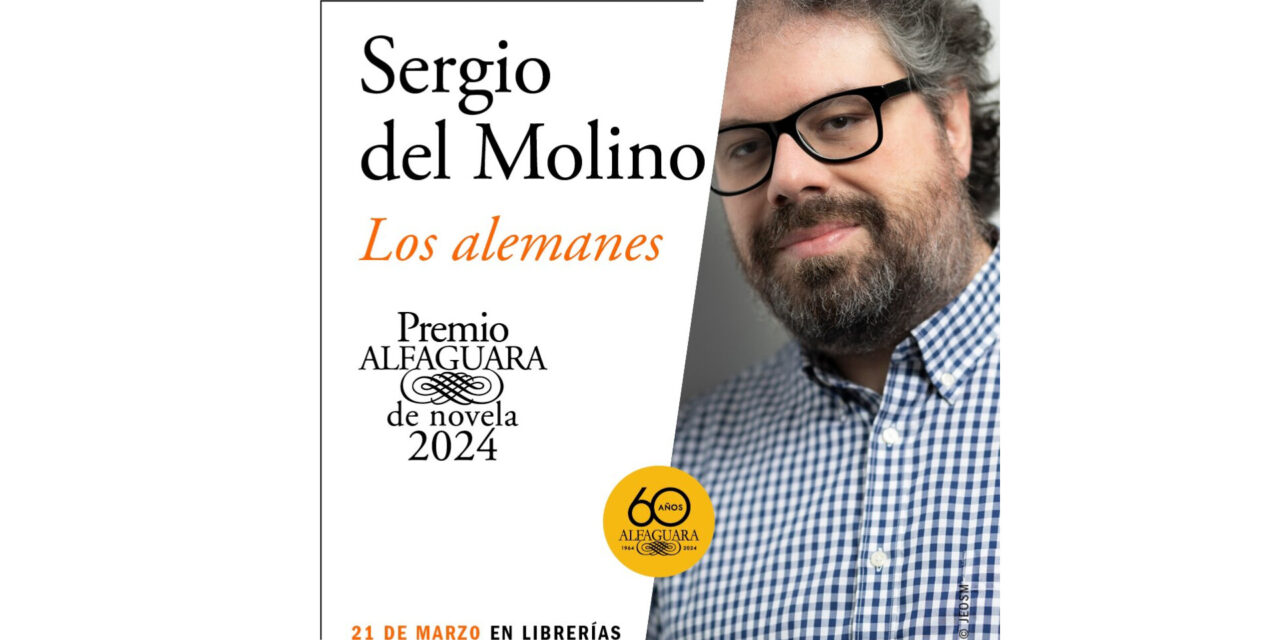 Gana español Sergio del Molino Premio Alfaguara con “Los alemanes”