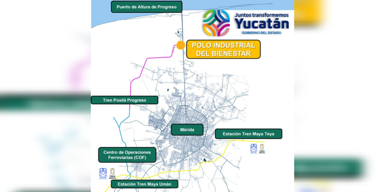Polos Industriales del Bienestar en Yucatán ¿Quiénes y cómo se beneficiarán?