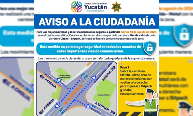 Tome en cuenta: cambios en tránsito vial sobre carretera Mérida – Motul, entronque Cholul