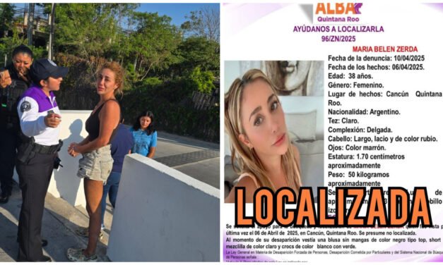 Encuentran sana y salva a mujer argentina desaparecida en Cancún