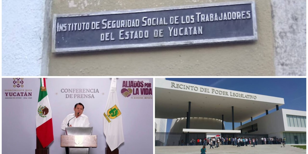 Va reforma a Ley del ISSTEY: ‘venimos a corregirlo’, dice Huacho