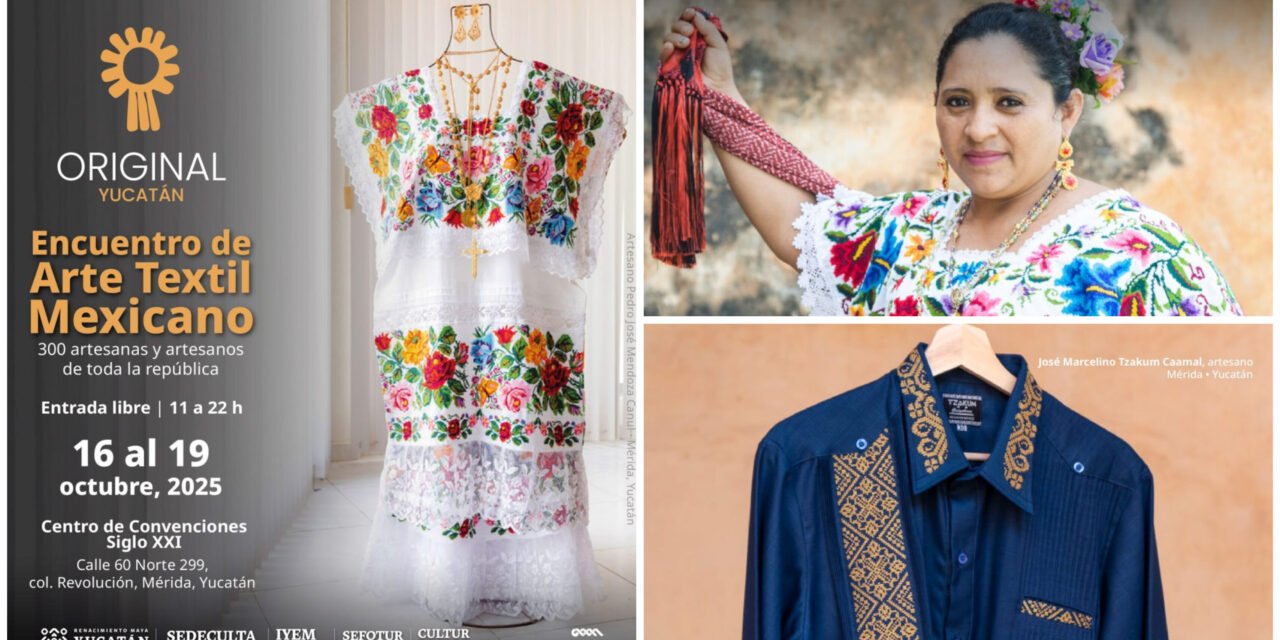 Yucatán recibe a ‘Original’ y a maestros artesanos del país