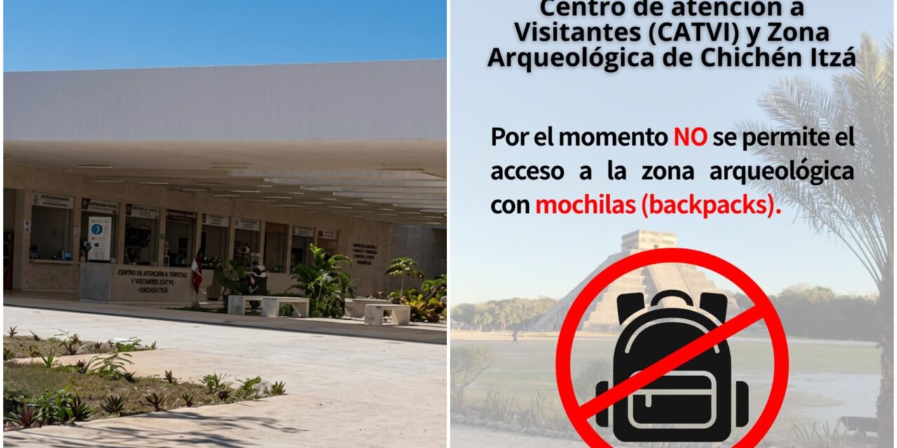 Prohíbe Chichén Itzá mochilas o “backpacks”
