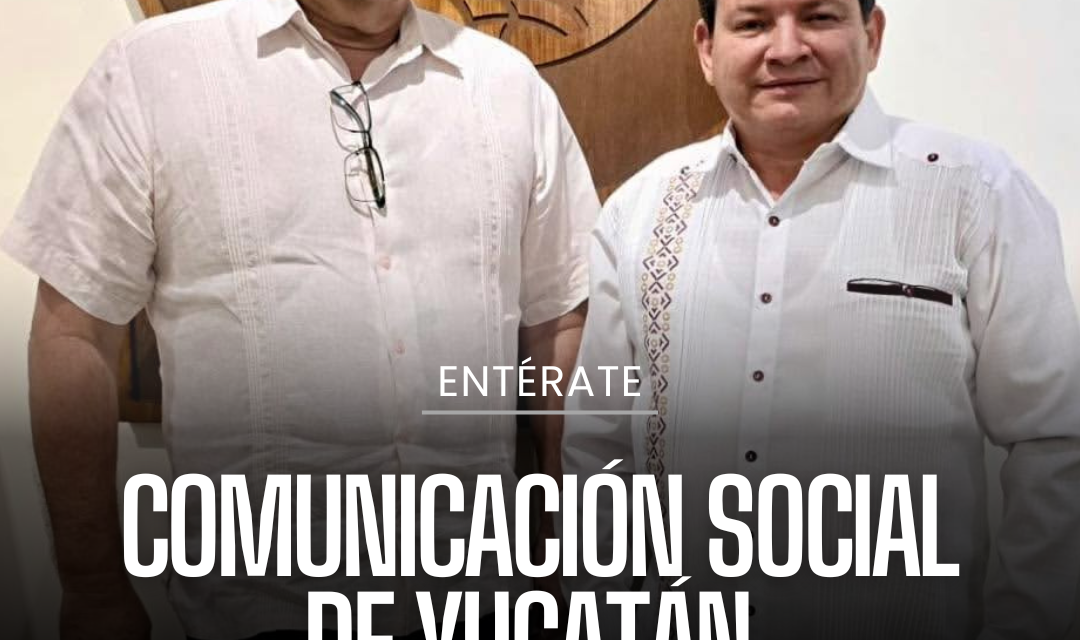 Comunicación Social de Yucatán, ‘a la deriva’
